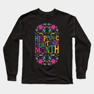 National Hispanic Heritage Month Long Sleeve T-Shirt